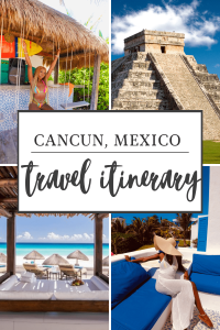 Cancun Itinerary